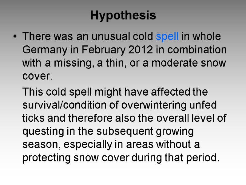 Hypothesis There was an unusual cold spell in whole Germany in February 2012 in